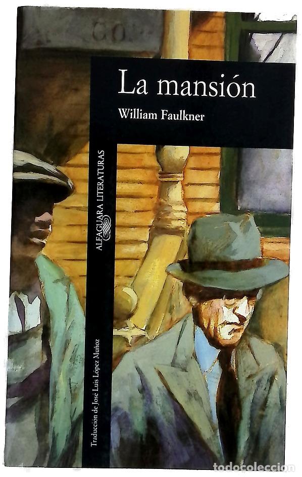 books: La mansi&oacute;n - Faulkner, William; L&oacute;pez Mu&ntilde;oz, Jos&eacute; Luis
