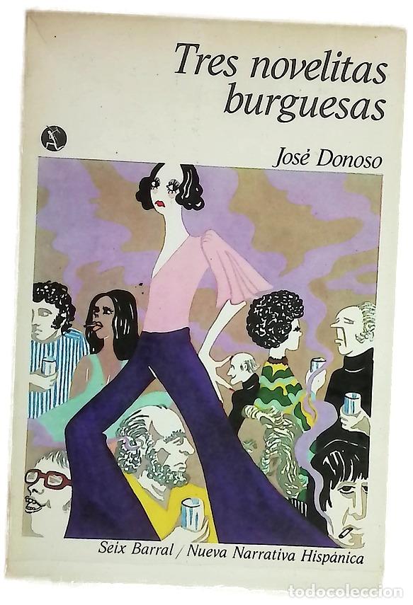 books: Tres novelitas burguesas - Donoso, Jos&eacute;