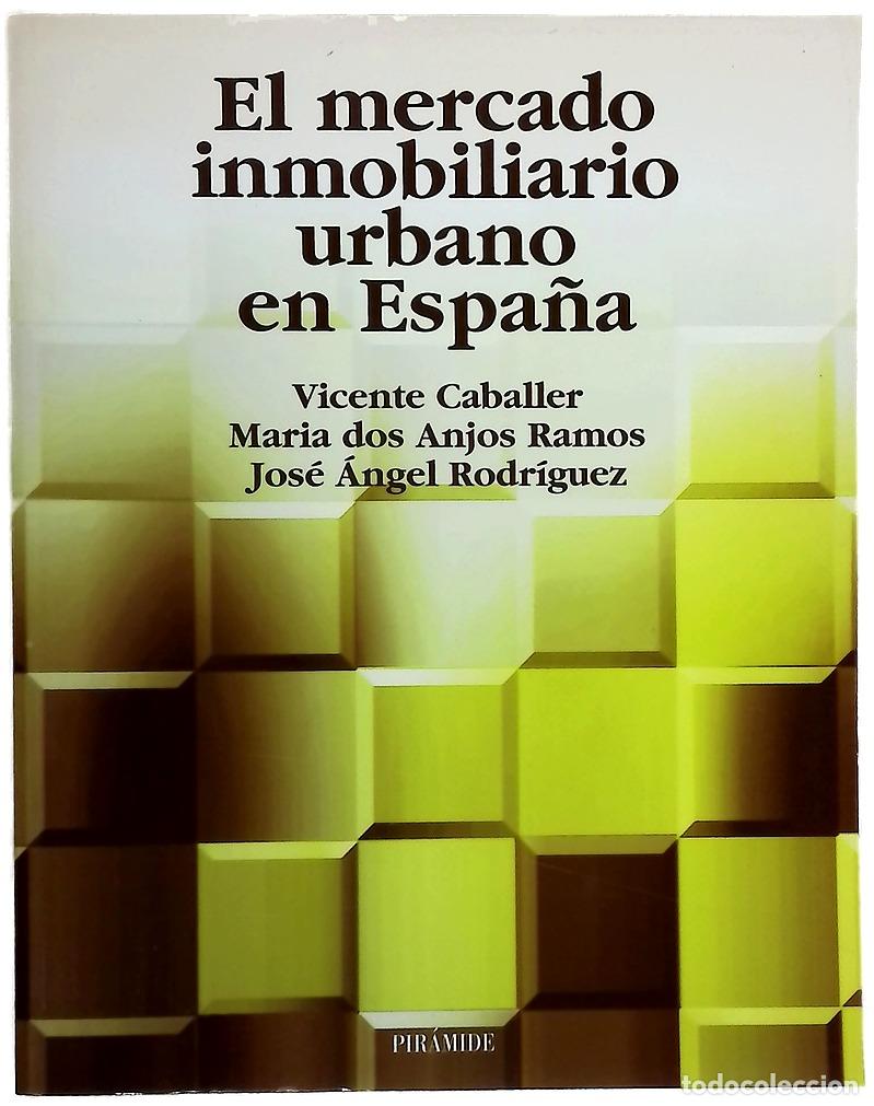B&uuml;cher: El mercado inmobiliario urbano en Espa&ntilde;a
