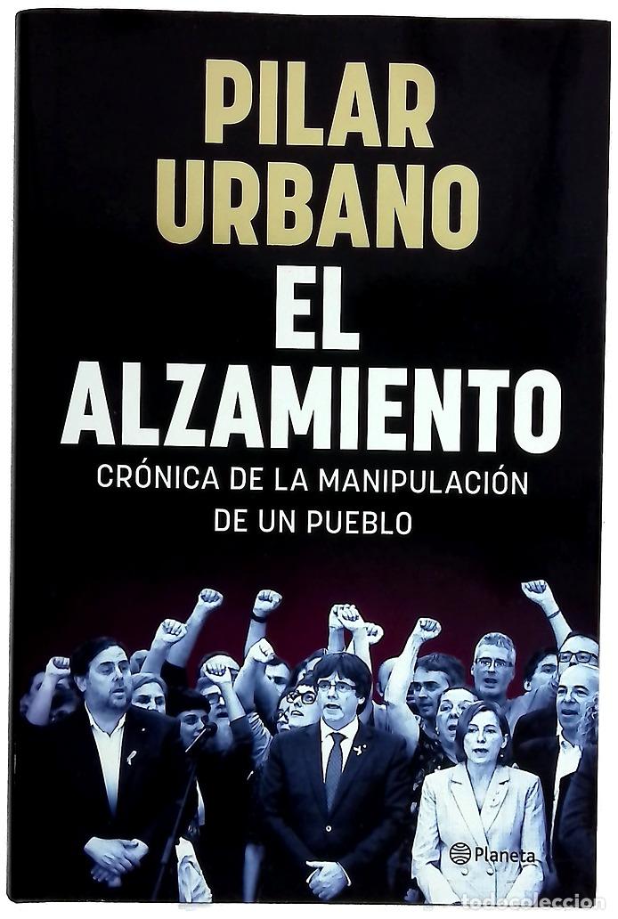 Libri di seconda mano: El alzamiento : cr&oacute;nica de la manipulaci&oacute;n de un pueblo