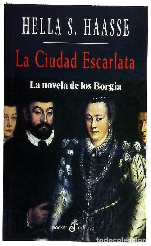 Libri di seconda mano: La ciudad escarlata - Haasse, Hella S