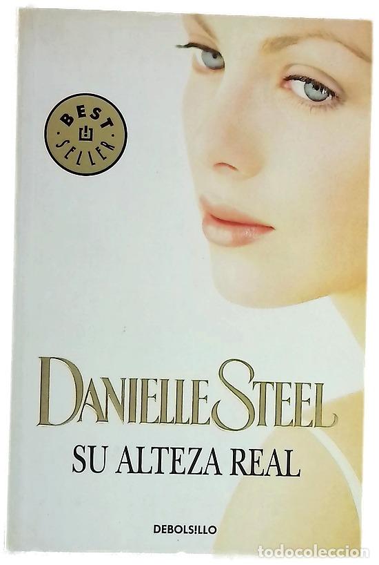 Libri di seconda mano: Su alteza real - Steel, Danielle; Alonso Blanco, Victoria