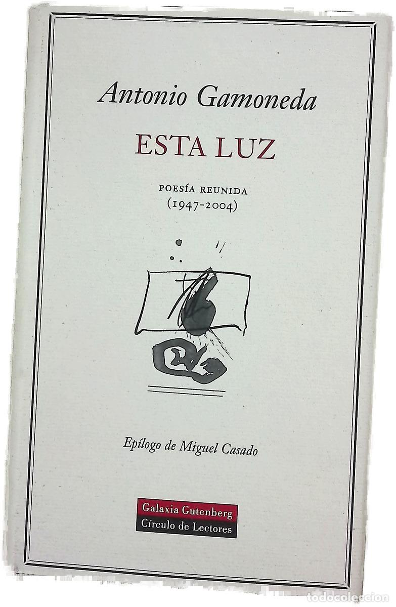 Libri di seconda mano: Esta luz poes&iacute;a reunida (1947-2004)