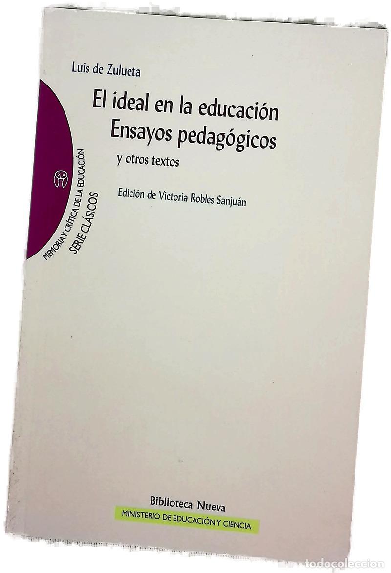 Libri di seconda mano: El ideal en la educaci&oacute;n ensayos pedag&oacute;gicos y otros textos