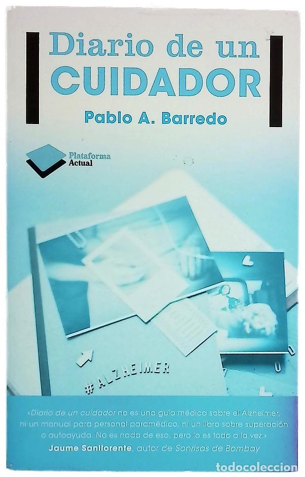 B&uuml;cher: Diario de un cuidador - Barredo, Pablo A