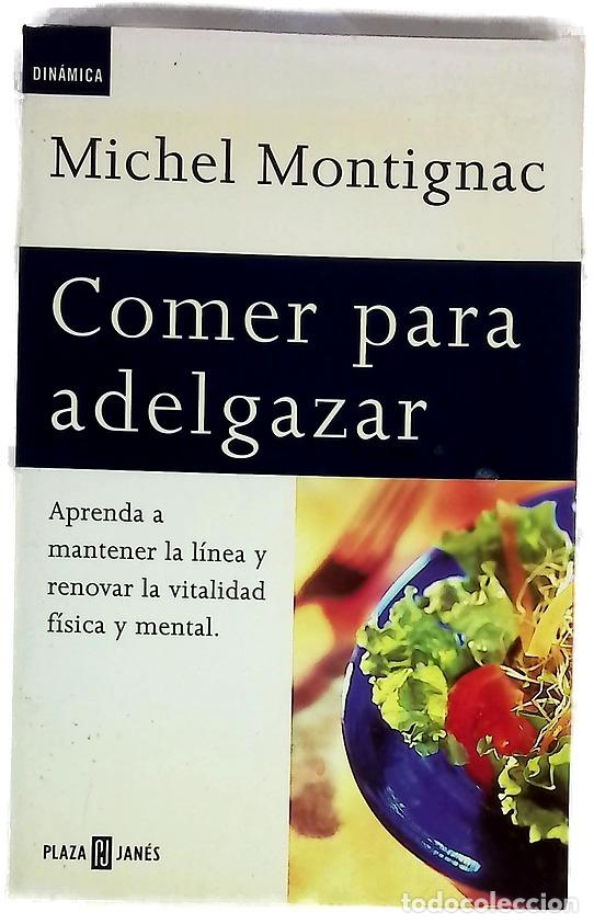 B&uuml;cher: Comer para adelgazar - Montignac, Michel