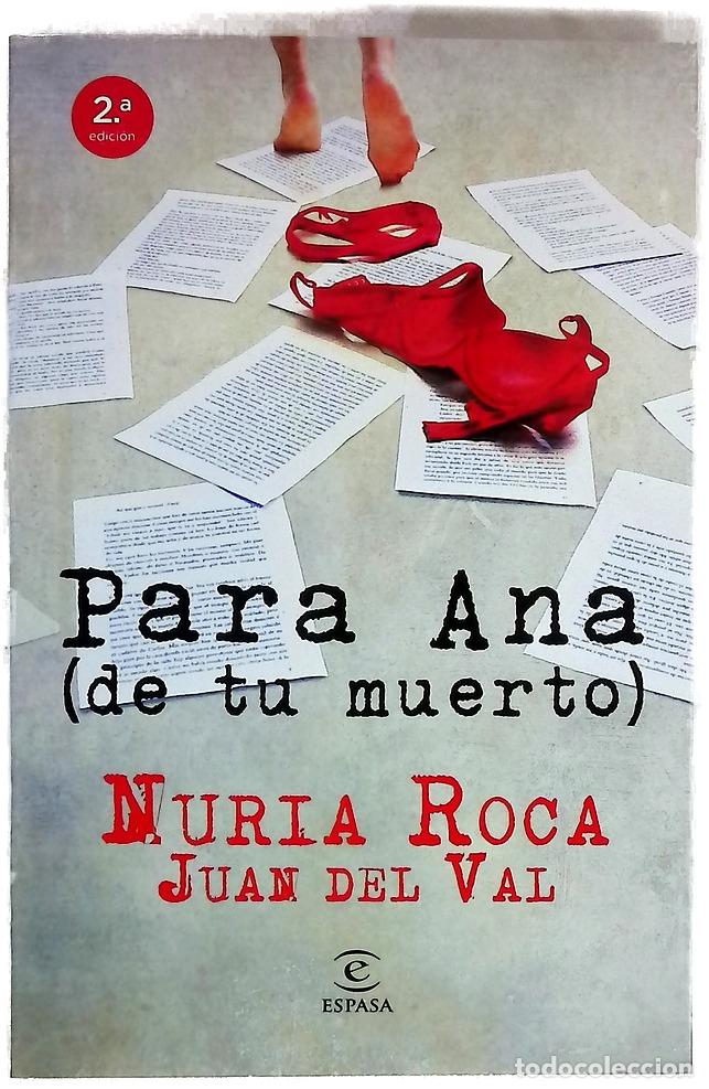 books: Para Ana (de tu muerto) - Roca, Nuria; Val, Juan del
