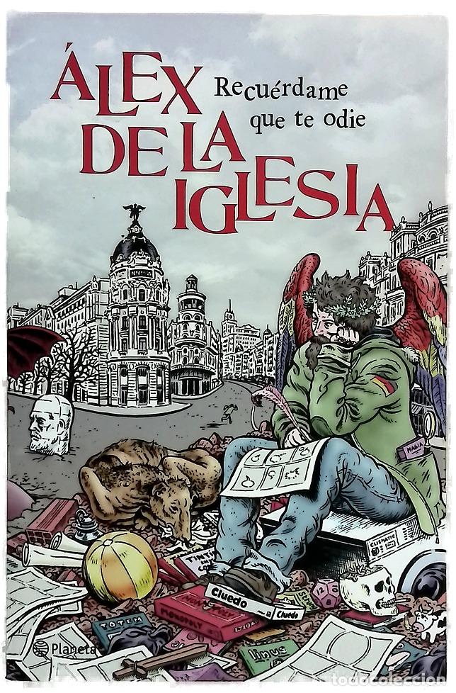 books: Recu&eacute;rdame que te odie - Iglesia, &Aacute;lex de la