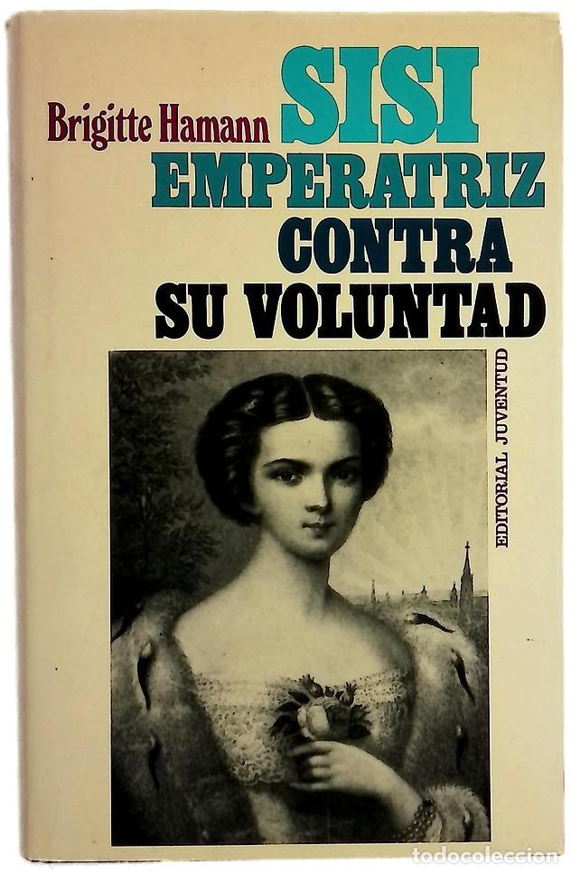 B&uuml;cher: Sisi, emperatriz contra su voluntad