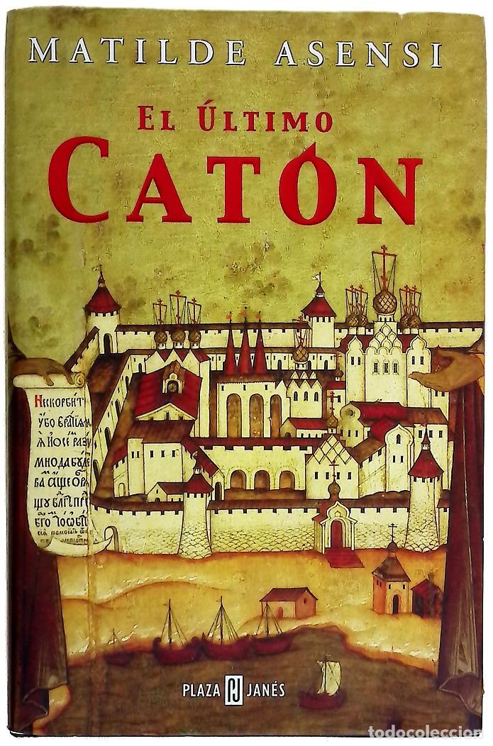 B&uuml;cher: El &uacute;ltimo Cat&oacute;n - Asensi, Matilde
