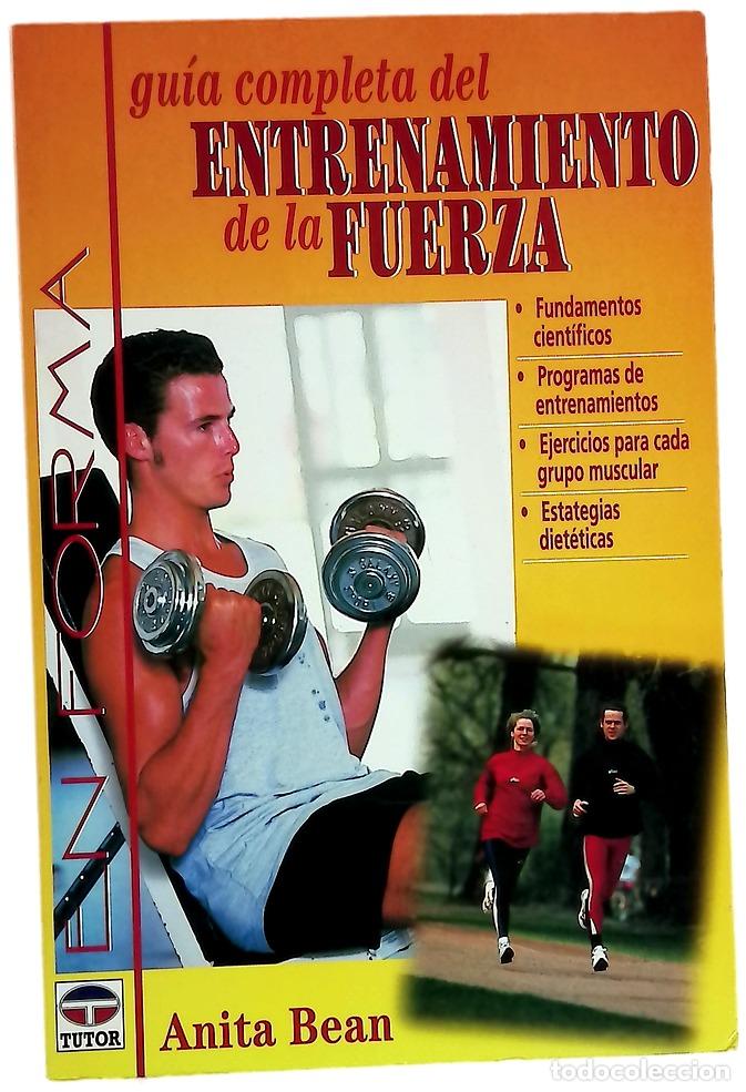 B&uuml;cher: Gu&iacute;a completa del entrenamiento de la fuerza fundamentos cient&iacute;ficos, programas de entrenamiento ...