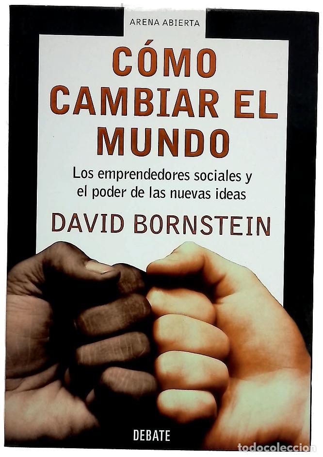 books: C&oacute;mo cambiar el mundo los emprendedores sociales y el poder de las nuevas ideas