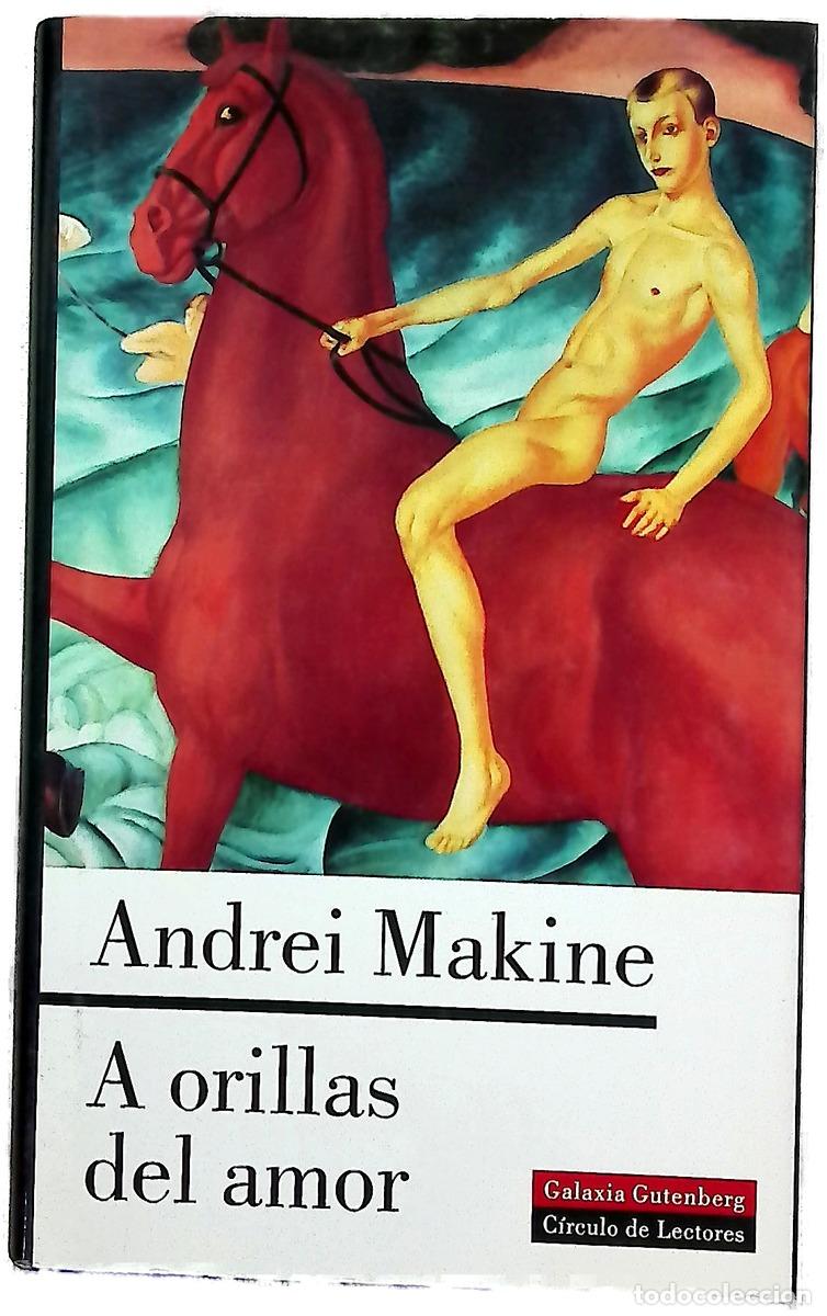 books: A orillas del amor - Makine, Andrei