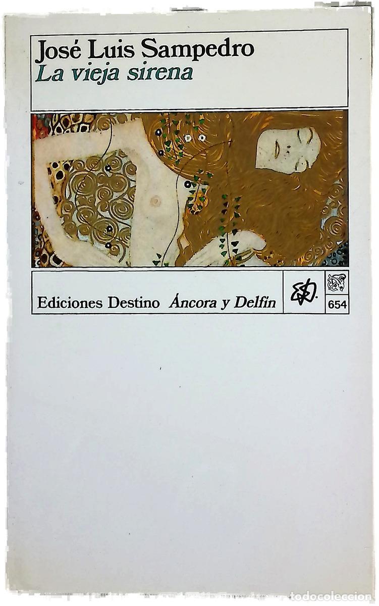 Libri di seconda mano: La vieja sirena - Sampedro, Jos&eacute; Luis