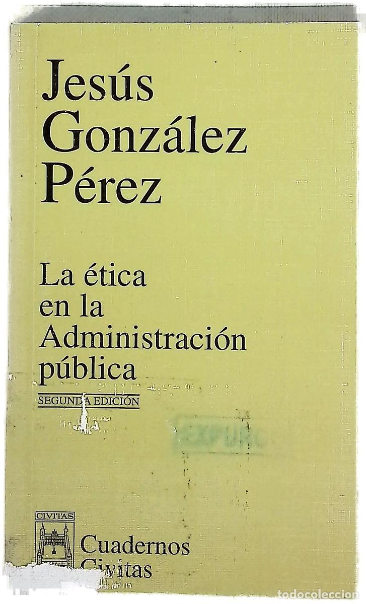 Livres: La &eacute;tica en la Administraci&oacute;n P&uacute;blica