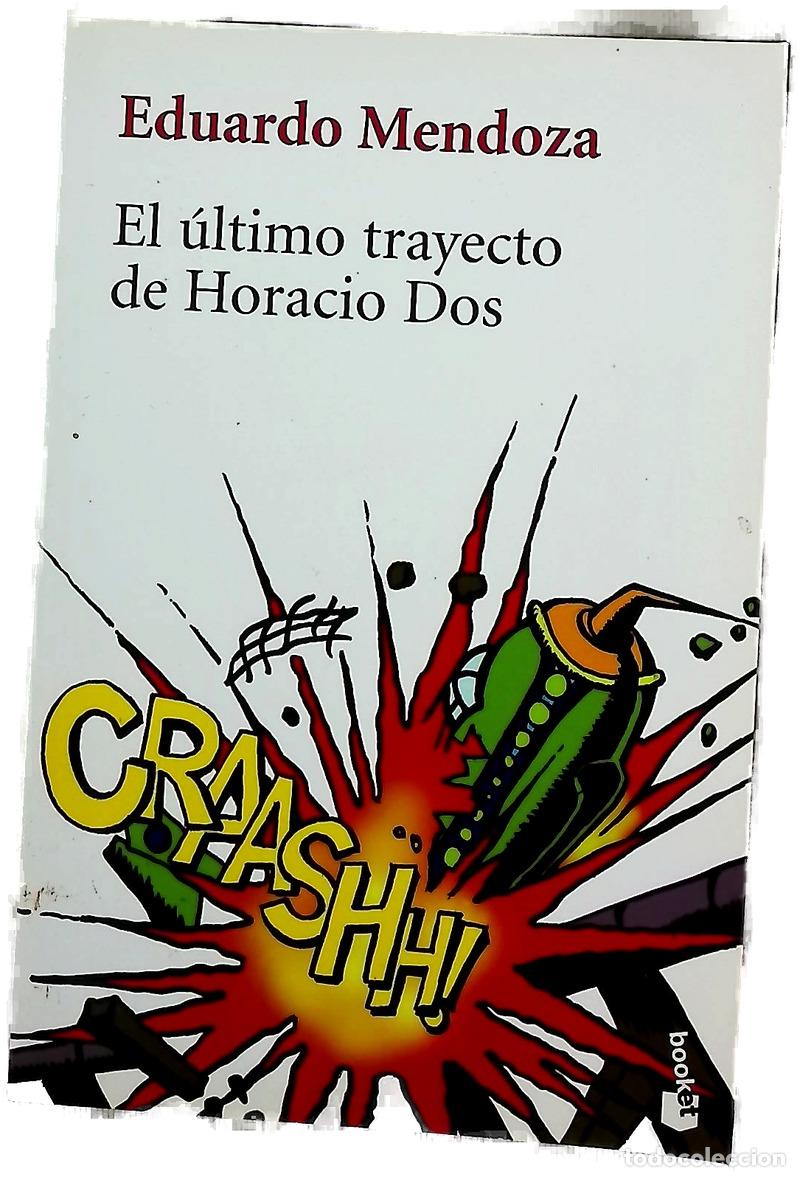 B&uuml;cher: El último trayecto de Horacio Dos