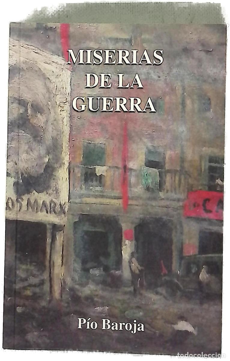 Libros: Miserias de la guerra - Baroja, P&iacute;o; S&aacute;nchez-Ostiz, Miguel