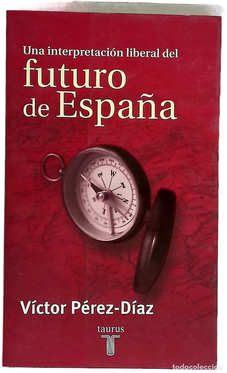 Libros: Una interpretaci&oacute;n liberal del futuro de Espa&ntilde;a