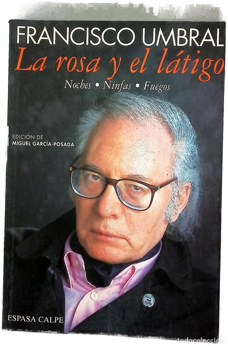 Libros: La rosa y el l&aacute;tigo noches, ninfas, fuegos