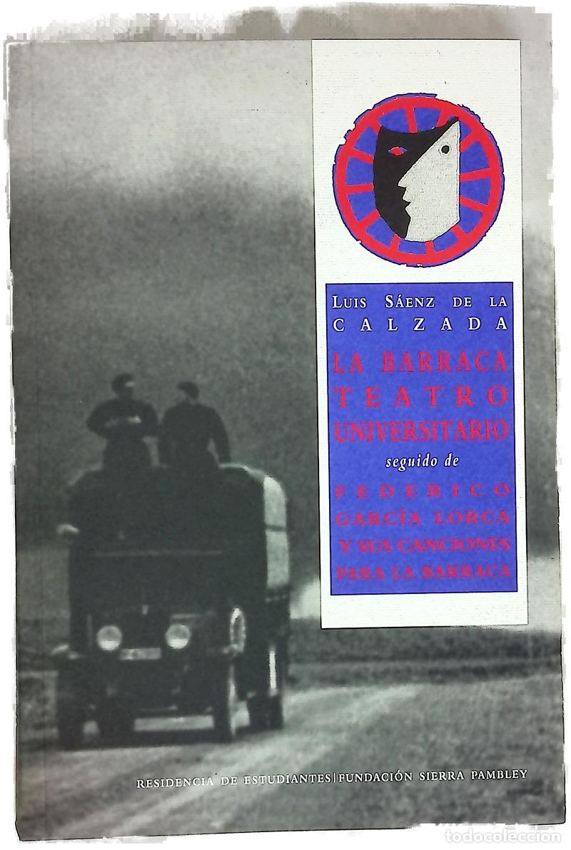 Libros: La Barraca, teatro universitario seguido de Federico Garc&iacute;a Lorca y sus canciones para La Barraca
