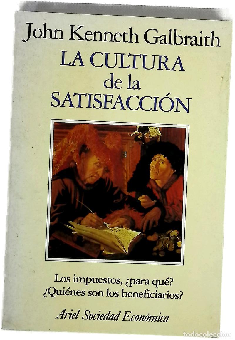 Libros: La cultura de la satisfacci&oacute;n los impuestos, &iquest;para qu&eacute;? &iquest;qui&eacute;nes son los beneficiarios?