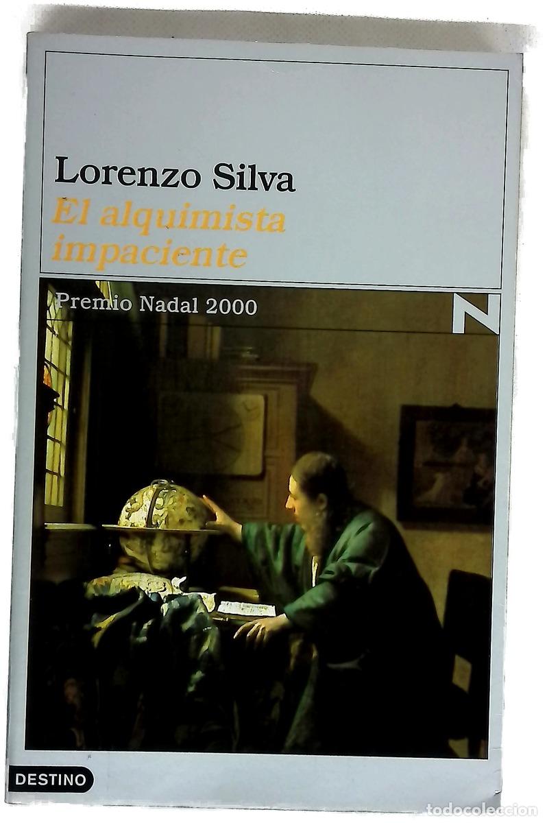 Libros: El alquimista impaciente - Silva, Lorenzo
