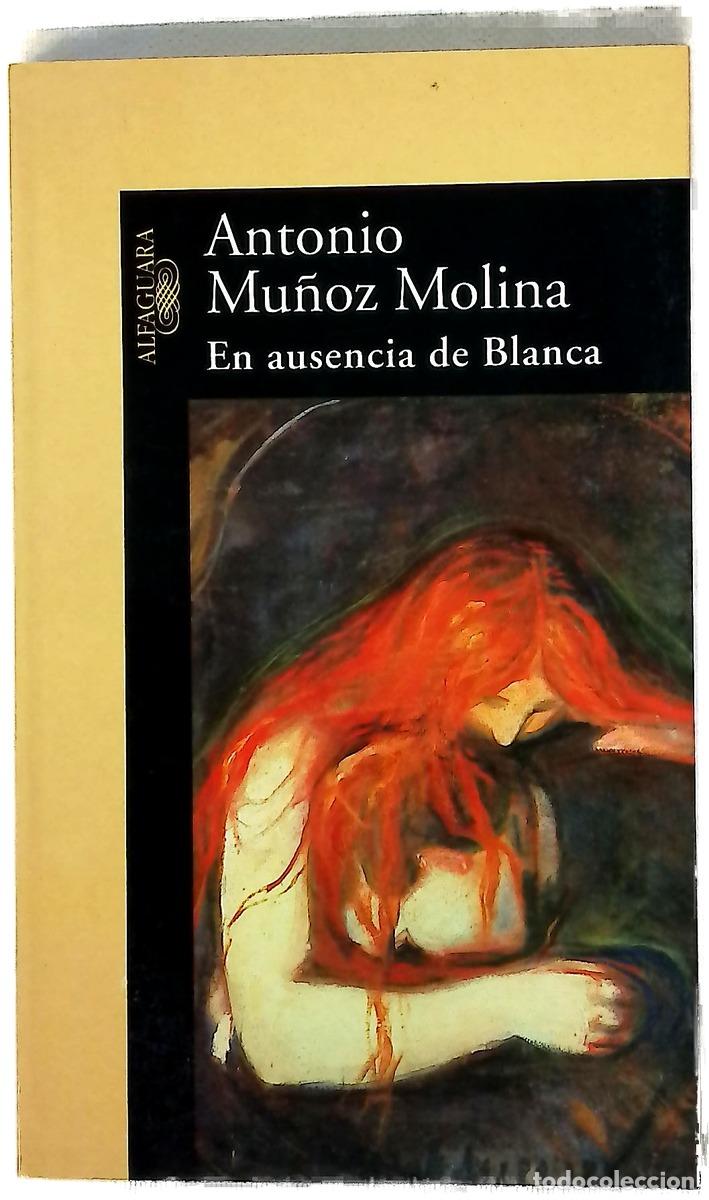 Livres: En ausencia de Blanca - Mu&ntilde;oz Molina, Antonio