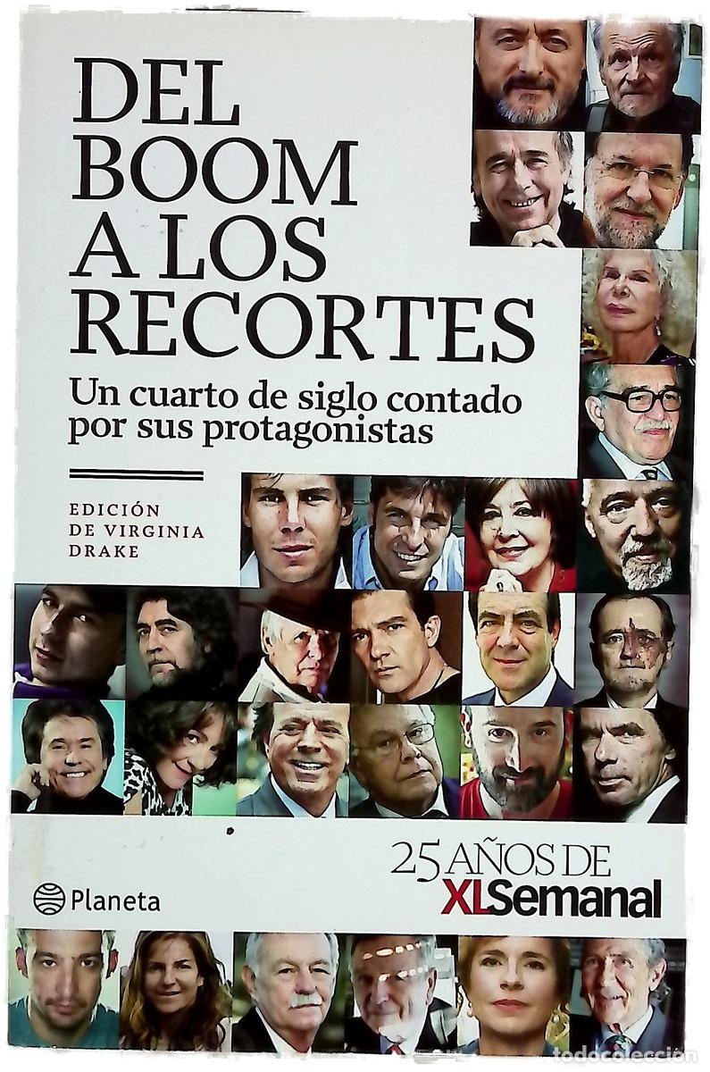 Livres: Del boom a los recortes : un cuarto de siglo contado por sus protagonistas : 25 a&ntilde;os de XLSemanal