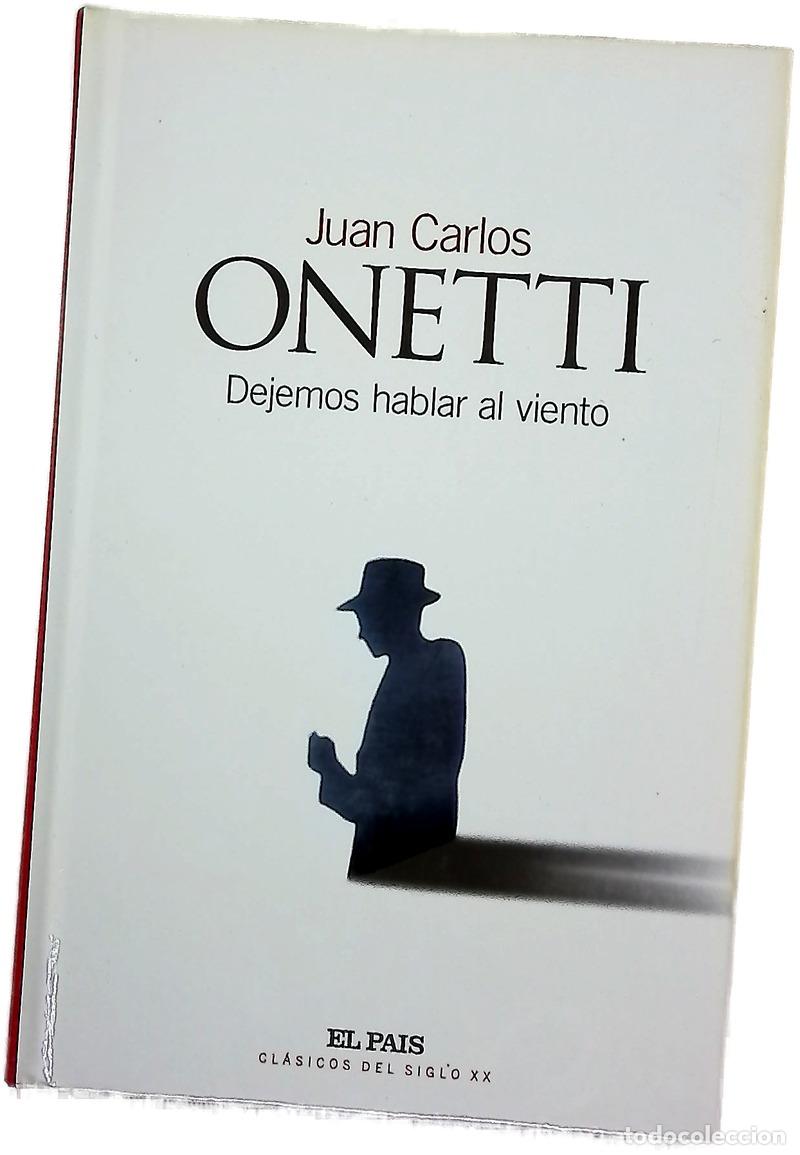 Livres: Dejemos hablar al viento - Onetti, Juan Carlos