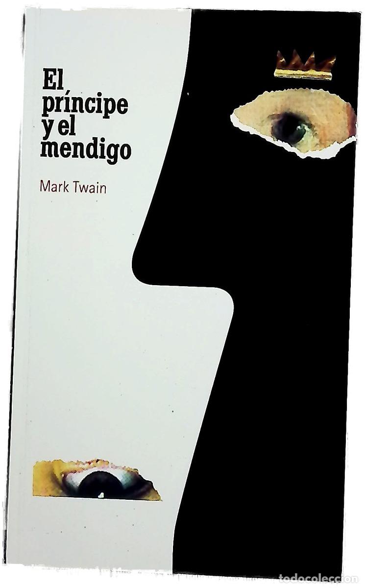 Livres: El pr&iacute;ncipe y el mendigo - Twain, Mark; L&aacute;zaro Ros, Amando