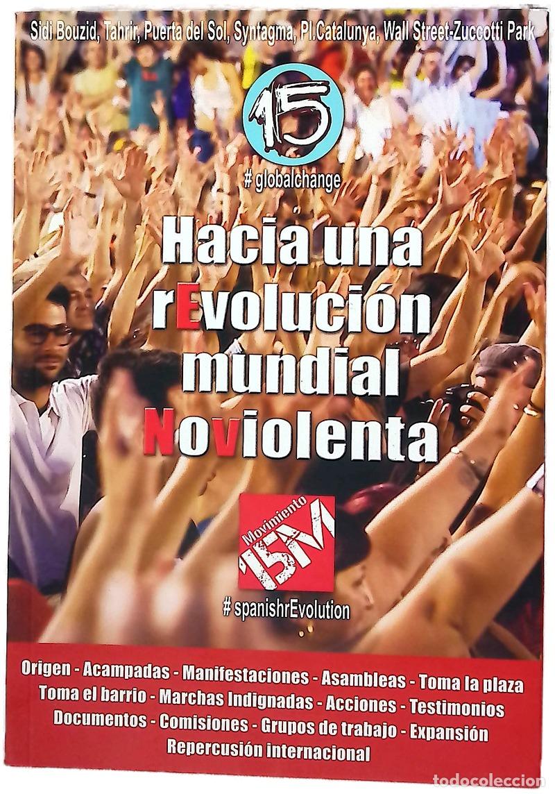 Livres: Hacia una revoluci&oacute;n mundial noviolenta : del 15M al 15O : obra colectiva : Sidi Bouzid, Tahrir, ...