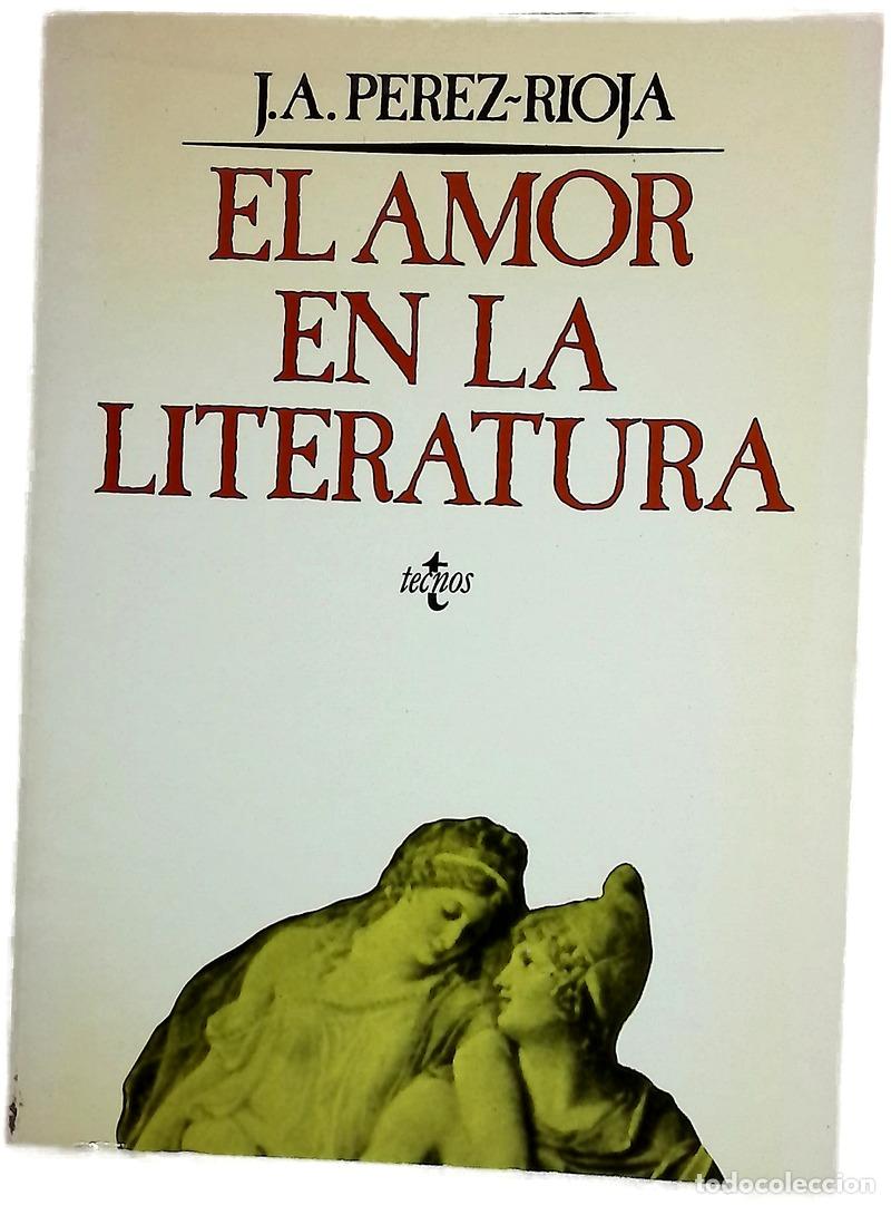 B&uuml;cher: El amor en la literatura - P&eacute;rez-Rioja, Jos&eacute; Antonio