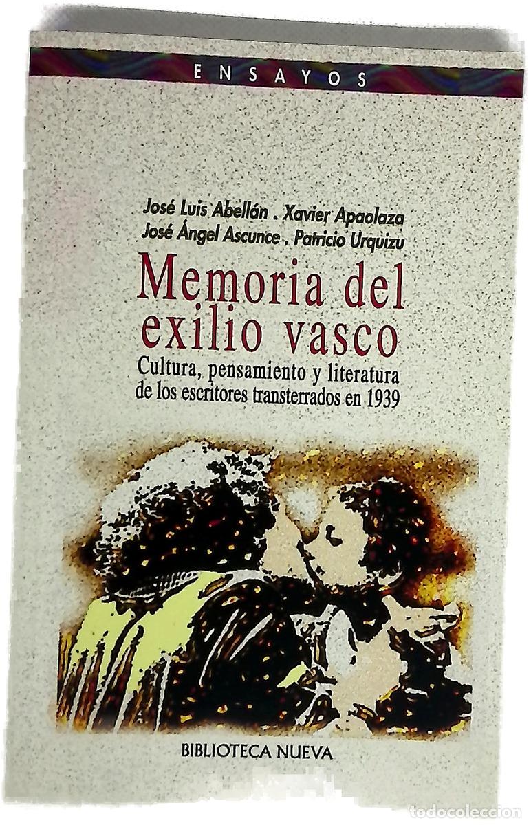B&uuml;cher: Memoria del exilio vasco cultura, pensamiento y literatura de los escritores transterrados en 1939