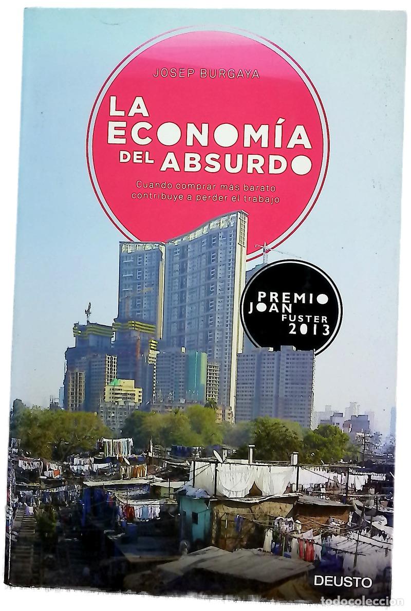 B&uuml;cher: La econom&iacute;a del absurdo : cuando comprar m&aacute;s barato contribuye a perder el trabajo