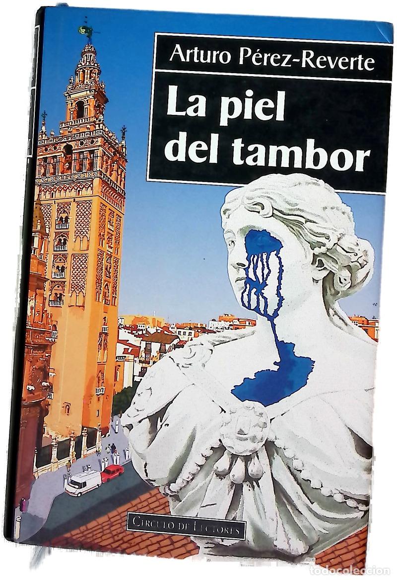 B&uuml;cher: La piel del tambor - P&eacute;rez-Reverte, Arturo