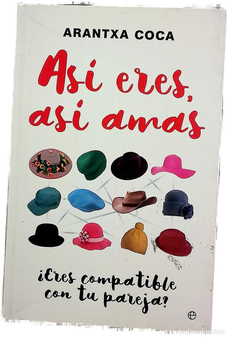B&uuml;cher: As&iacute; eres, as&iacute; amas : &iquest;eres compatible con tu pareja?