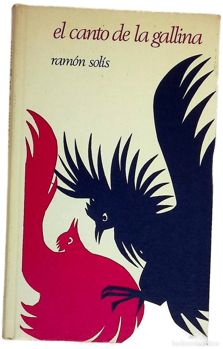 B&uuml;cher: El canto de la gallina - Sol&iacute;s, Ram&oacute;n