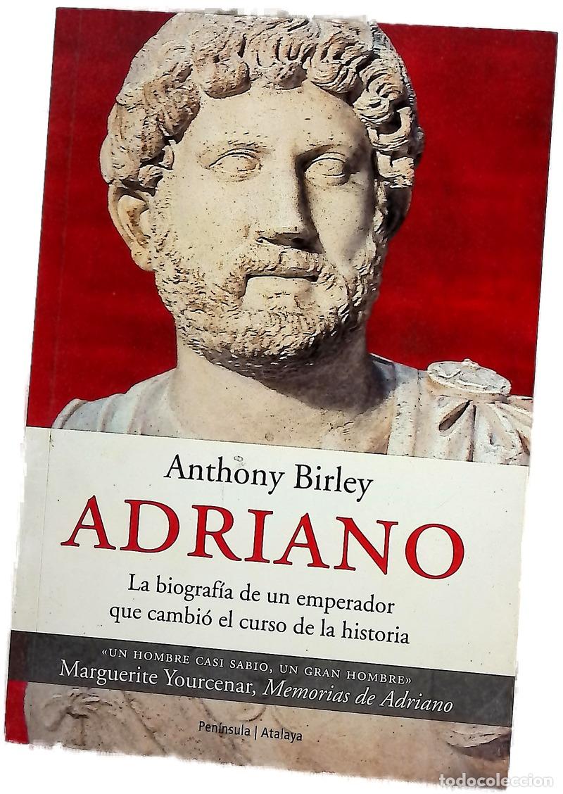 Libri di seconda mano: Adriano la biograf&iacute;a de un emperador que cambi&oacute; el curso de la historia