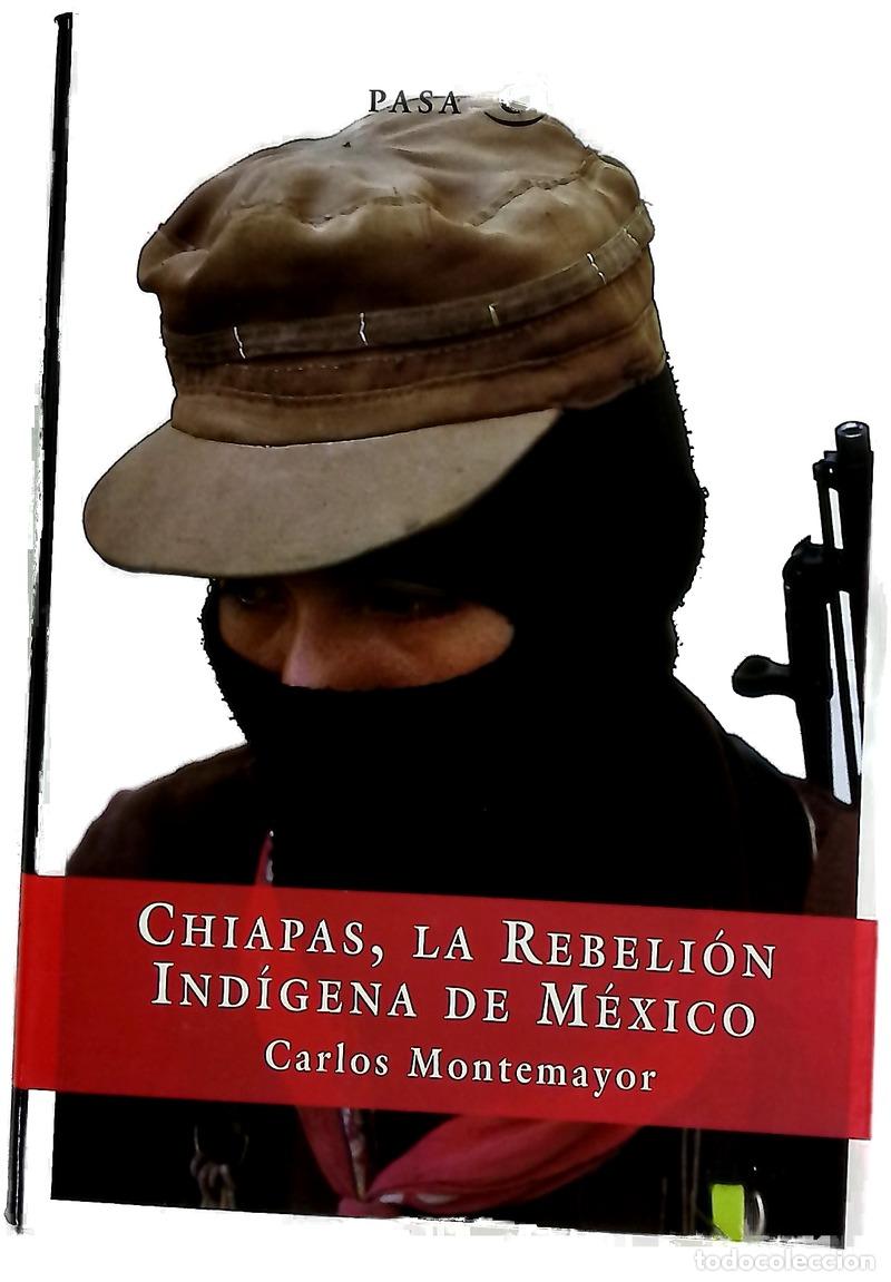 Libri di seconda mano: Chiapas, la rebeli&oacute;n ind&iacute;gena de M&eacute;xico