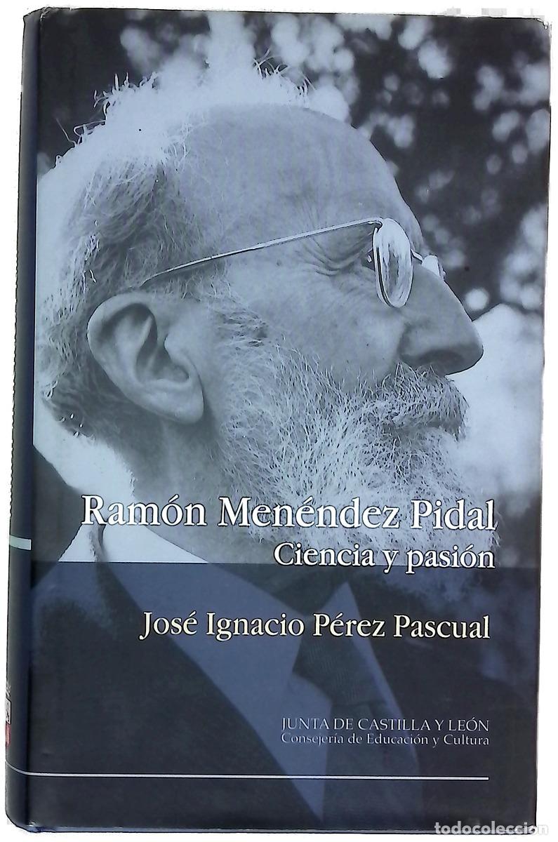 Livres: Ram&oacute;n Men&eacute;ndez Pidal ciencia y pasi&oacute;n