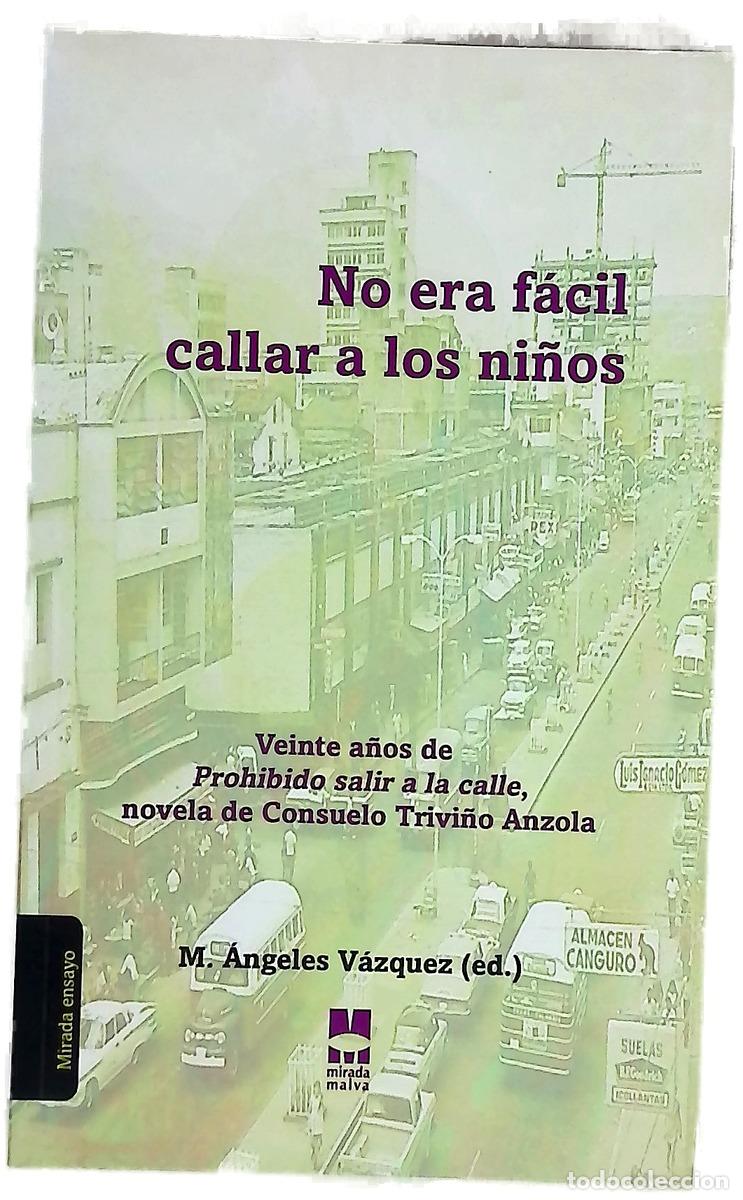 Livres: No era f&aacute;cil callar a los ni&ntilde;os : libro homenaje a los veinte a&ntilde;os de Prohibido salir a la calle,...