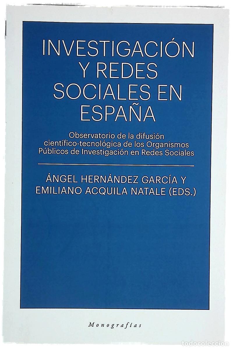 Livres: Investigaci&oacute;n y redes sociales en Espa&ntilde;a : observatorio de la difusi&oacute;n cient&iacute;fico-tecnol&oacute;gica de ...
