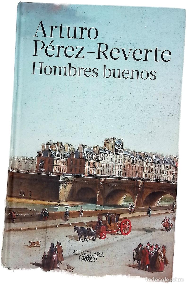 Livres: Hombres buenos - P&eacute;rez-Reverte, Arturo