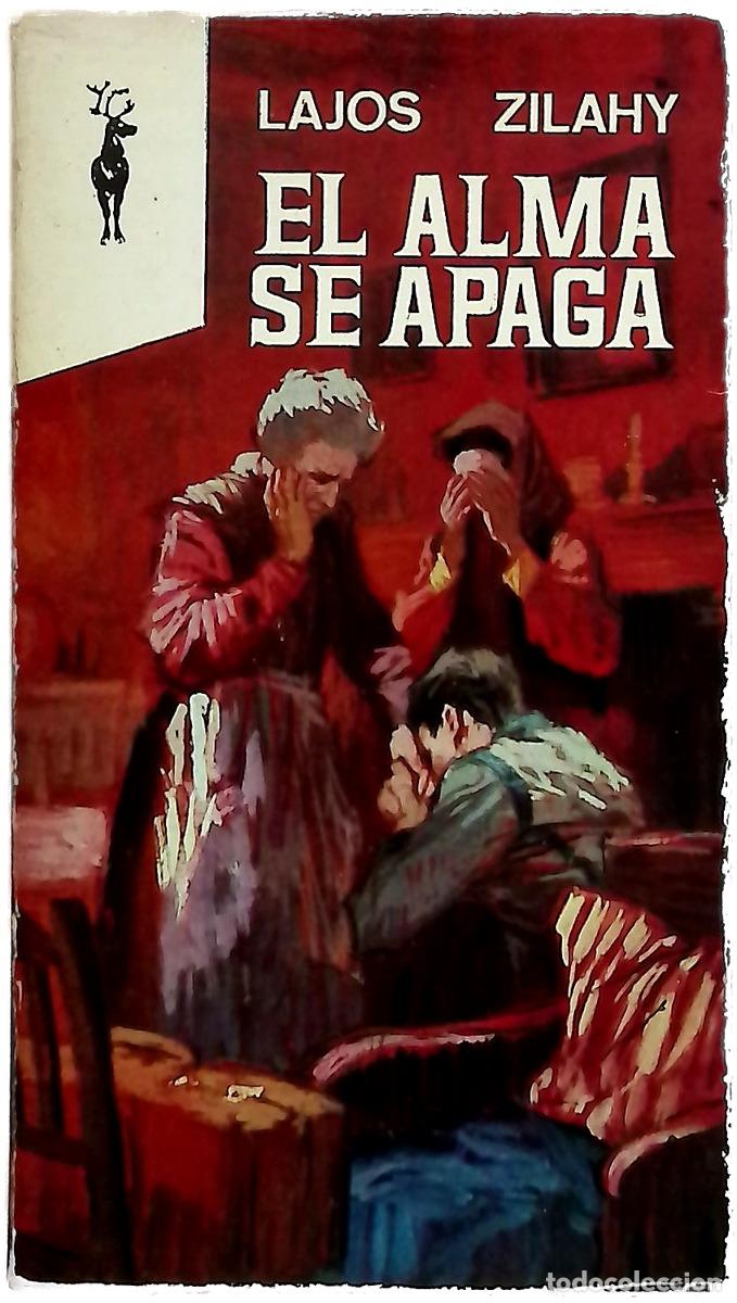 Libros: El alma se apaga - Zilahy, Lajos; Oliver Brachfeld, F