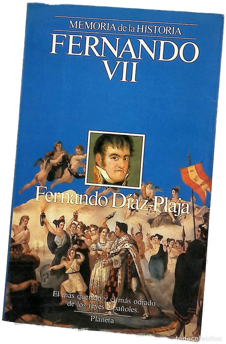 Libri di seconda mano: Fernando VII el m&aacute;s querido y el m&aacute;s odiado de los reyes espa&ntilde;oles