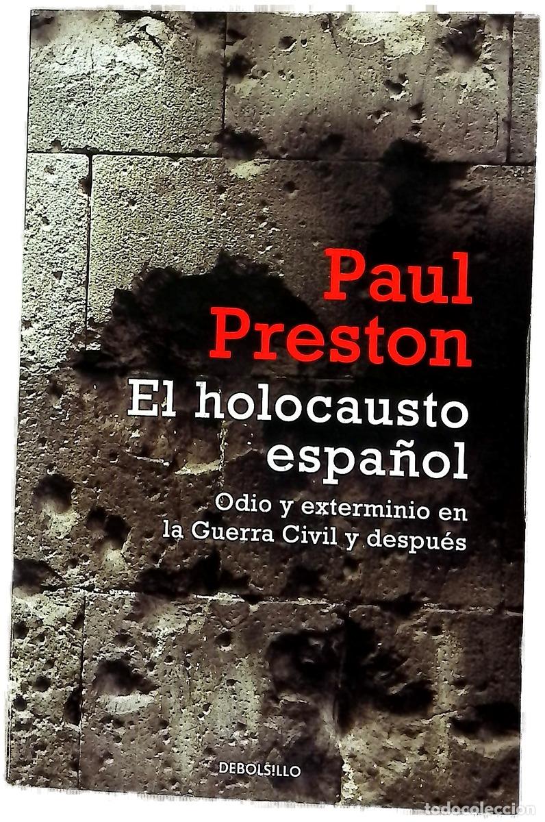 Libri di seconda mano: El holocausto espa&ntilde;ol : odio y exterminio en la Guerra Civil y despu&eacute;s