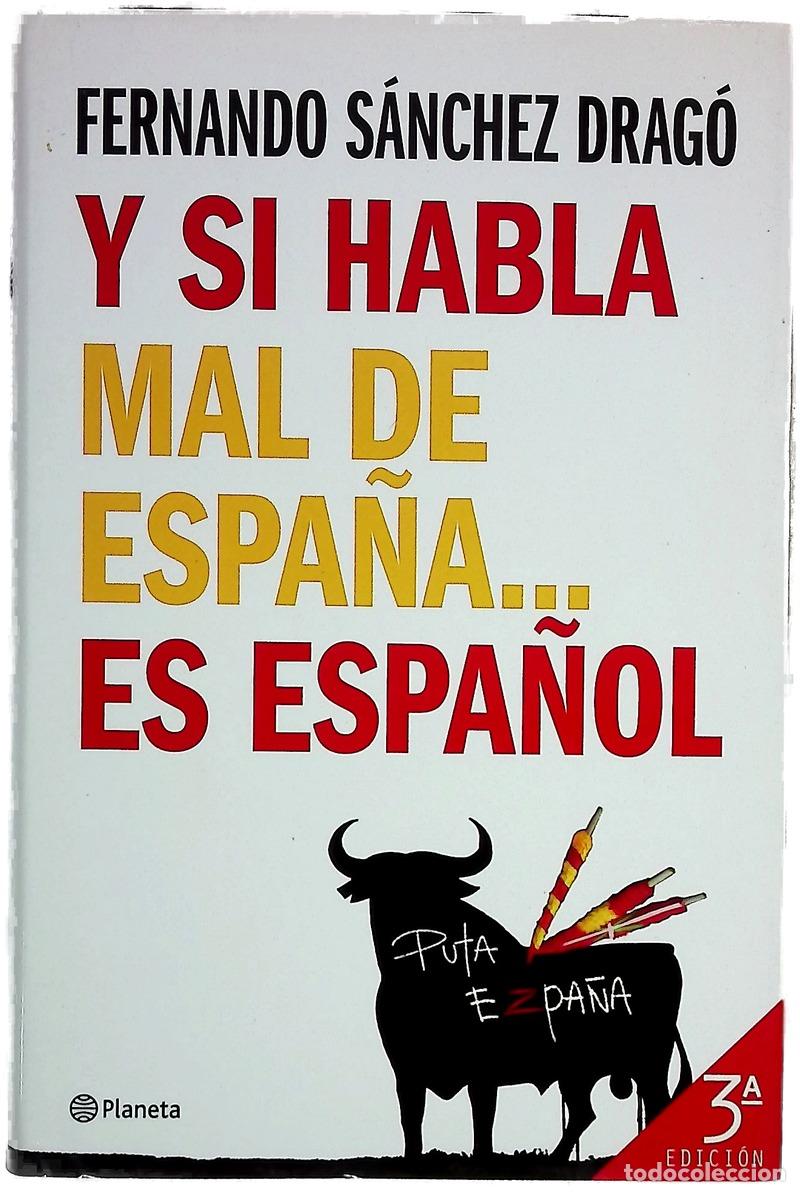 Libri di seconda mano: Y si habla mal de Espa&ntilde;a-- es espa&ntilde;ol