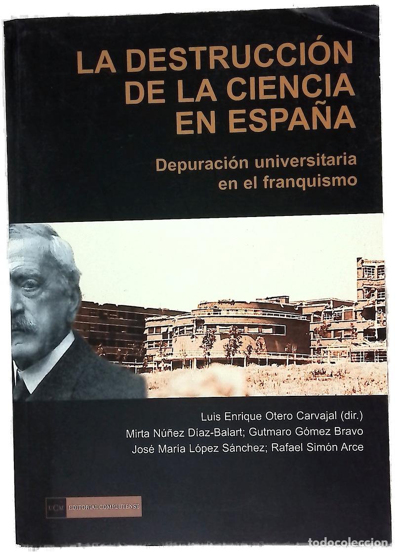 B&uuml;cher: La destrucci&oacute;n de la ciencia en Espa&ntilde;a depuraci&oacute;n universitaria en el franquismo