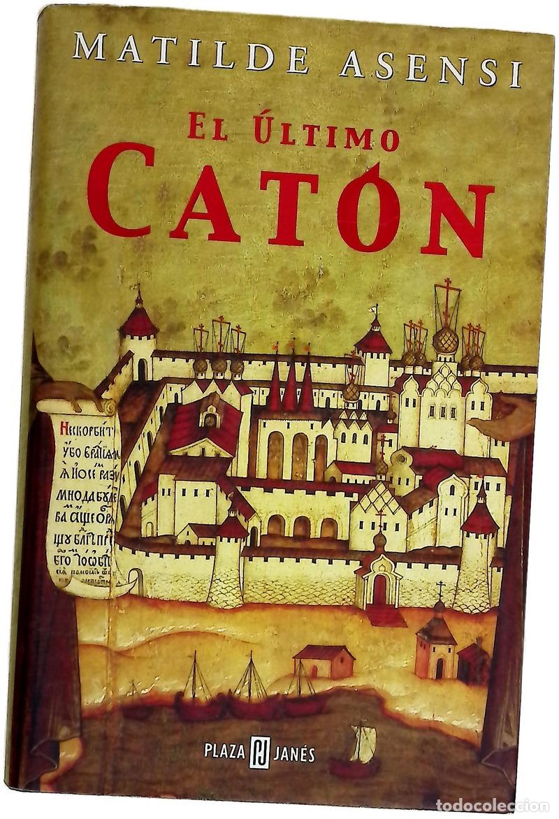 B&uuml;cher: El &uacute;ltimo Cat&oacute;n - Asensi, Matilde