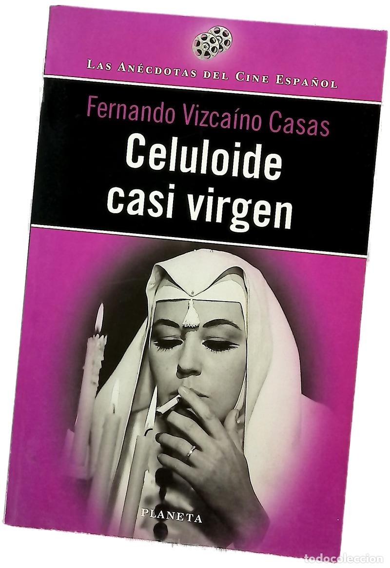 Livres: Celuloide casi virgen - Vizca&iacute;no Casas, Fernando